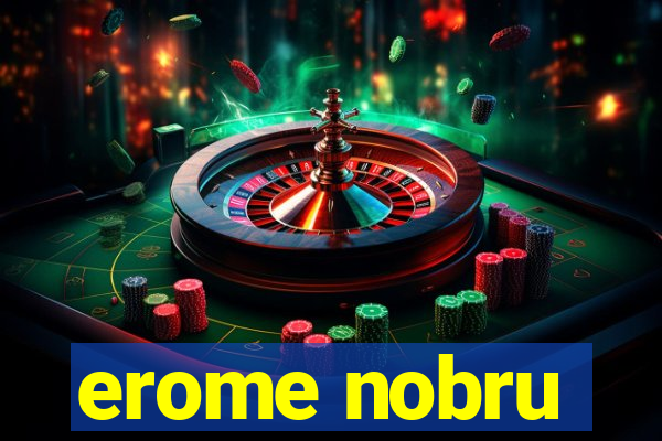 erome nobru